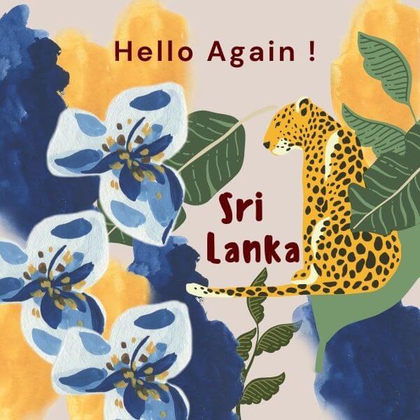 Sri Lanka Hello Again!